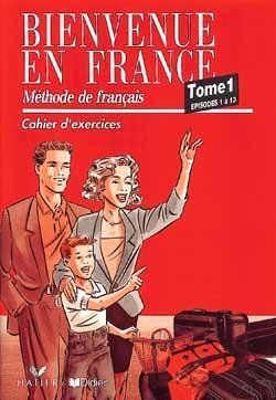 Méthode et exercices pour apprendre le Français "Bienvenue en France"