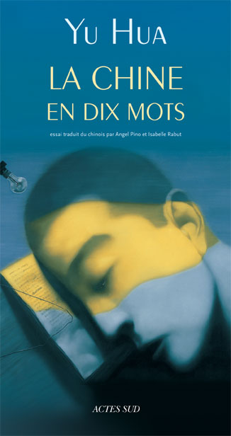 La Chine en dix mots Yu Hua