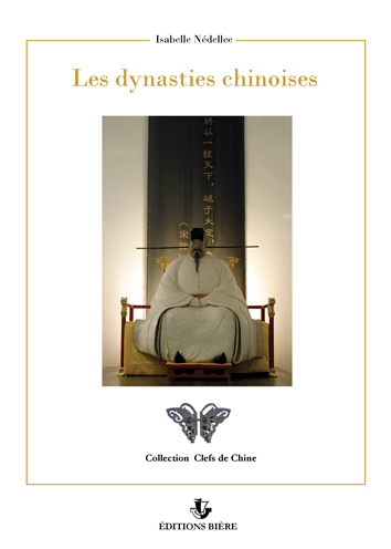 Couverture : Parution du livre "Les dynasties chinoises", d'Isabelle Nédellec.