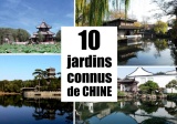 10 des jardins les plus connus de Chine