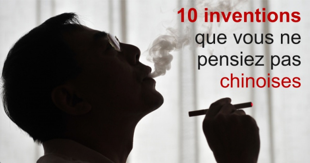 10 inventions que vous ne pensiez pas chinoises